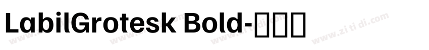 LabilGrotesk Bold字体转换